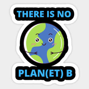 Earth There Is No Plan (et) B Climate Protection Planet Sticker